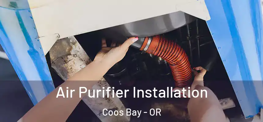  Air Purifier Installation Coos Bay - OR