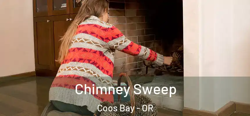  Chimney Sweep Coos Bay - OR