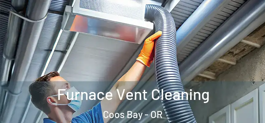 Furnace Vent Cleaning Coos Bay - OR