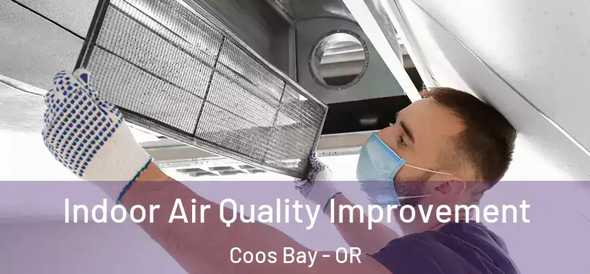 Indoor Air Quality Improvement Coos Bay - OR