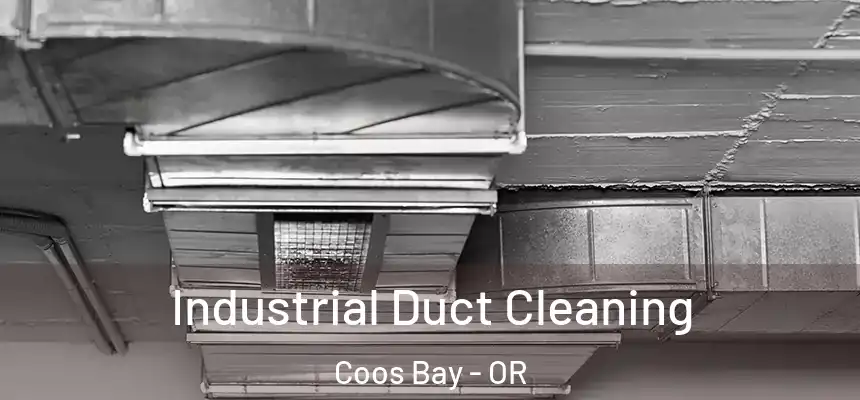 Industrial Duct Cleaning Coos Bay - OR