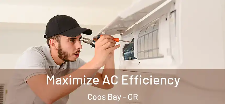 Maximize AC Efficiency Coos Bay - OR