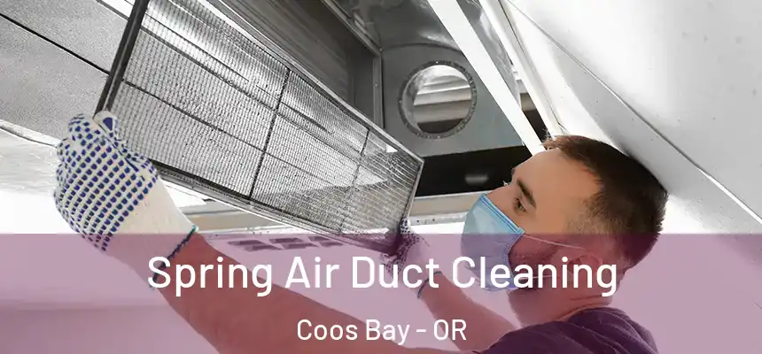 Spring Air Duct Cleaning Coos Bay - OR